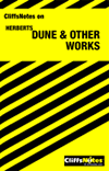 CliffsNotes: Dune & Other Works