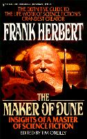 The Maker of Dune: Insights of a Master of Science Fiction